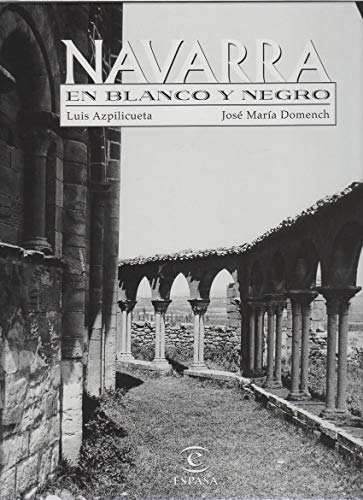 NAVARRA EN BLANCO Y NEGRO (SIN COLECCION)
