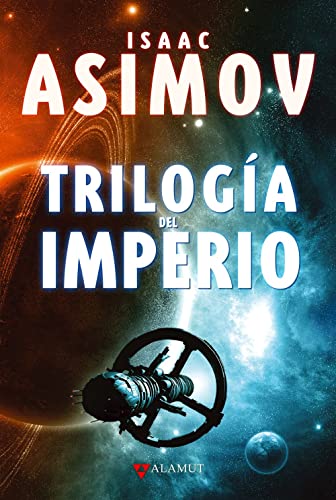 Trilogía Del Imperio: Polvo De Estrellas / Las Corrientes Del Espacio / Un Guijarro En El Cielo: Polvo De Estrellas, Las Corrientes Del Espacio, Un ... of Space, G (Alamut Serie Fantástica)