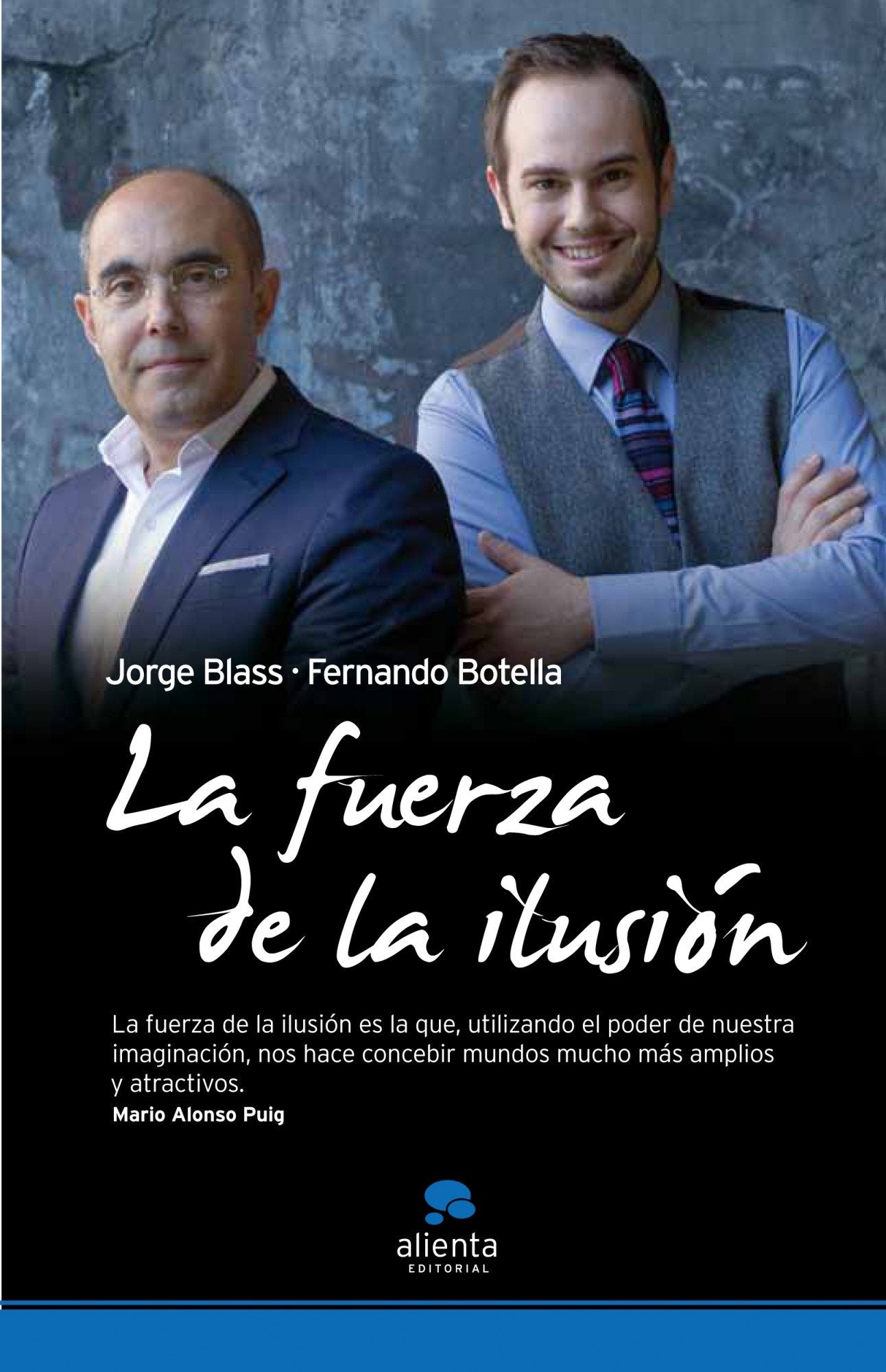 La fuerza de la ilusión (Alienta)