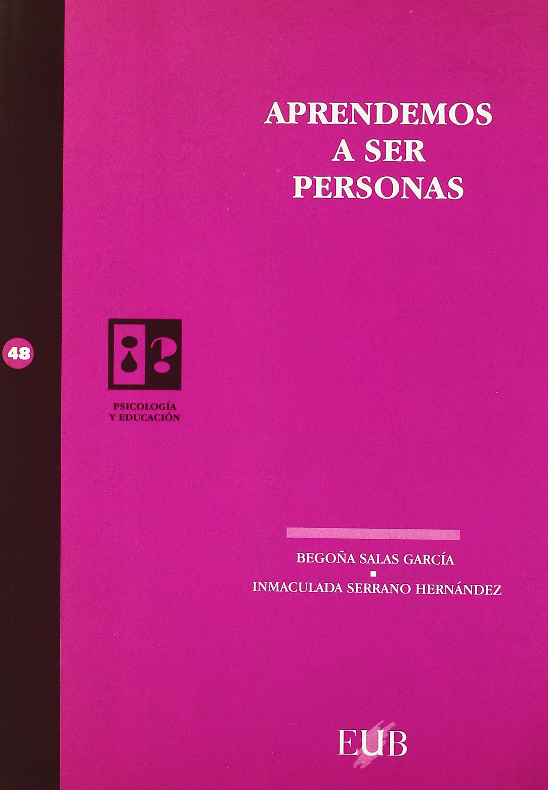 Aprendemos a ser personas : manual de auto-orientación (SIN COLECCION)