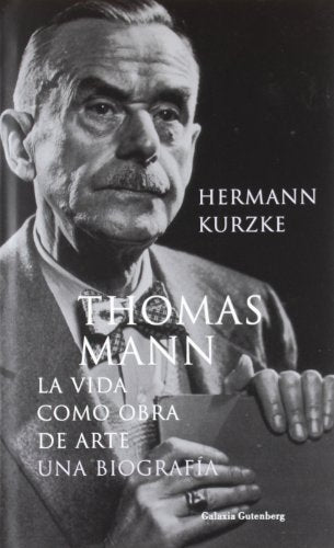 Thomas Mann: La vida como obra de arte: Antologia Poetica/ Poetic Anthology (Biografías y Memorias)