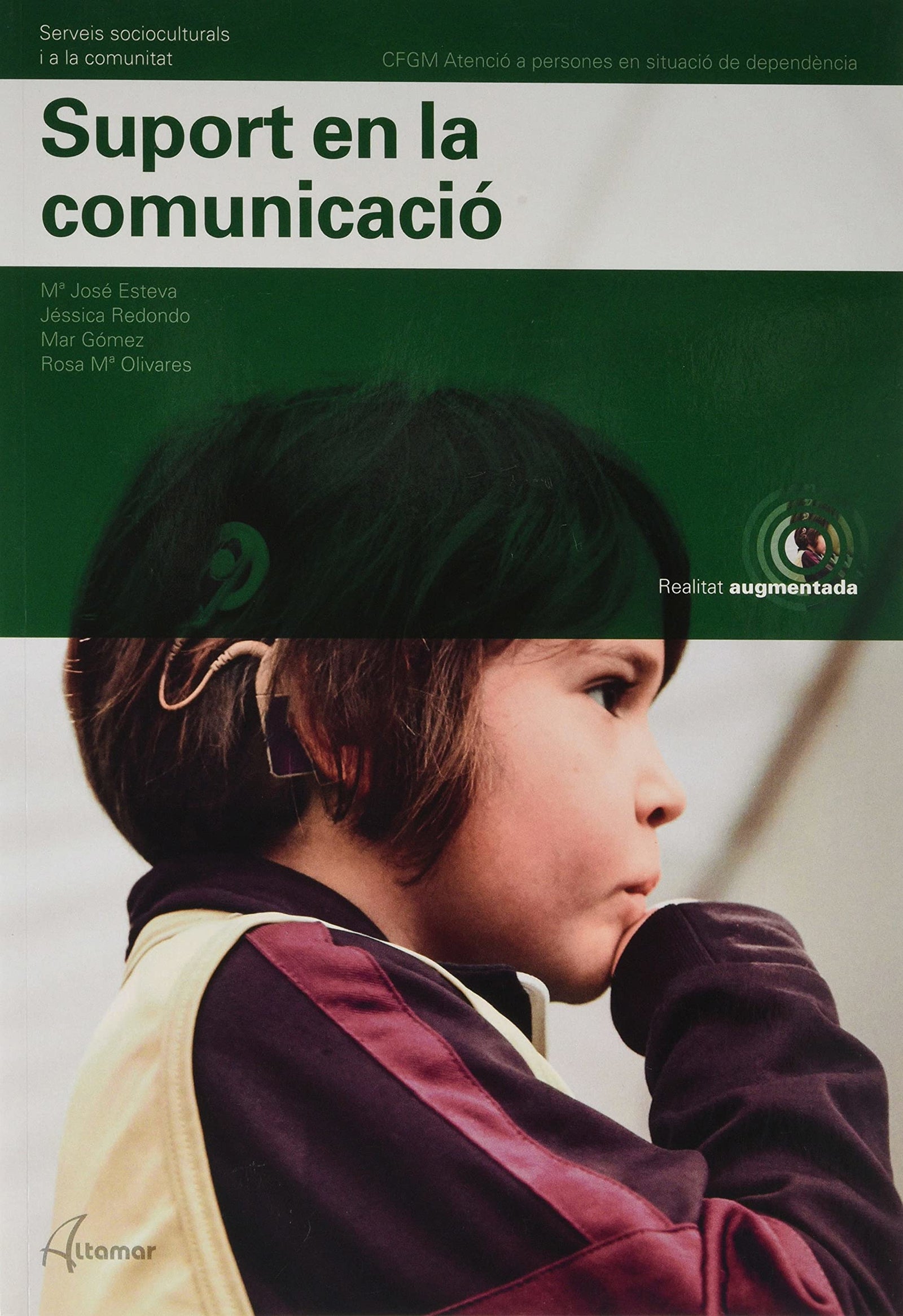 Suport En La Comunicacio Cfgm (Catalan) (CFGM ATENCIÓ A PERSONES EN SITUACIÓ DE DEPENDÈNCIA)