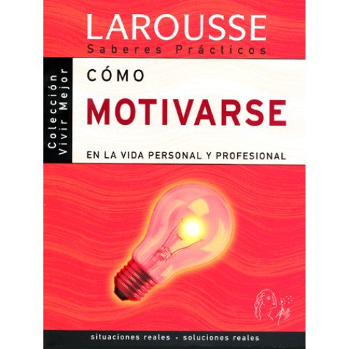 COMO MOTIVARSE EN LA VIDA Y PROFESIONAL (SIN COLECCION)