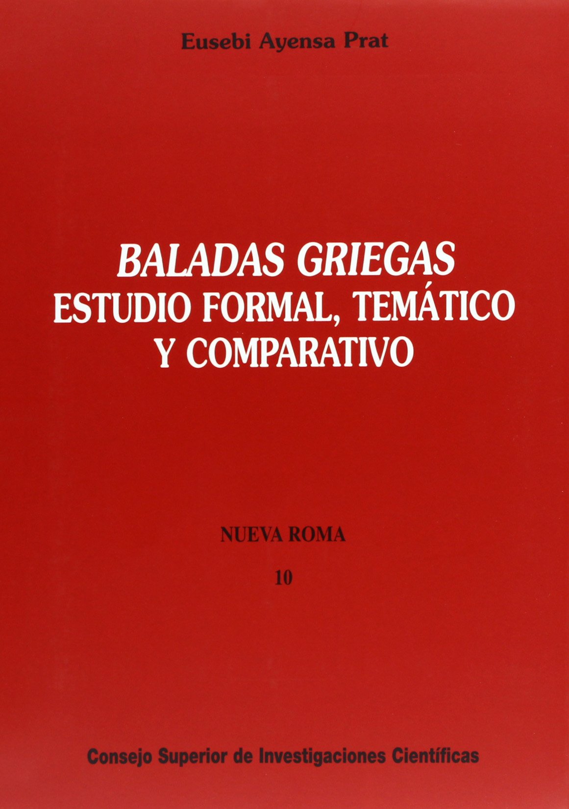 Baladas griegas: Estudio formal, temático y comparativo: 10 (Nueva Roma)