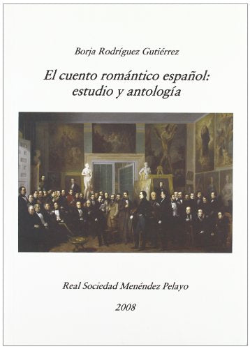 EL CUENTO ROMANTICO ESPAÑOL: ESTUDIO Y ANTOLOGIA