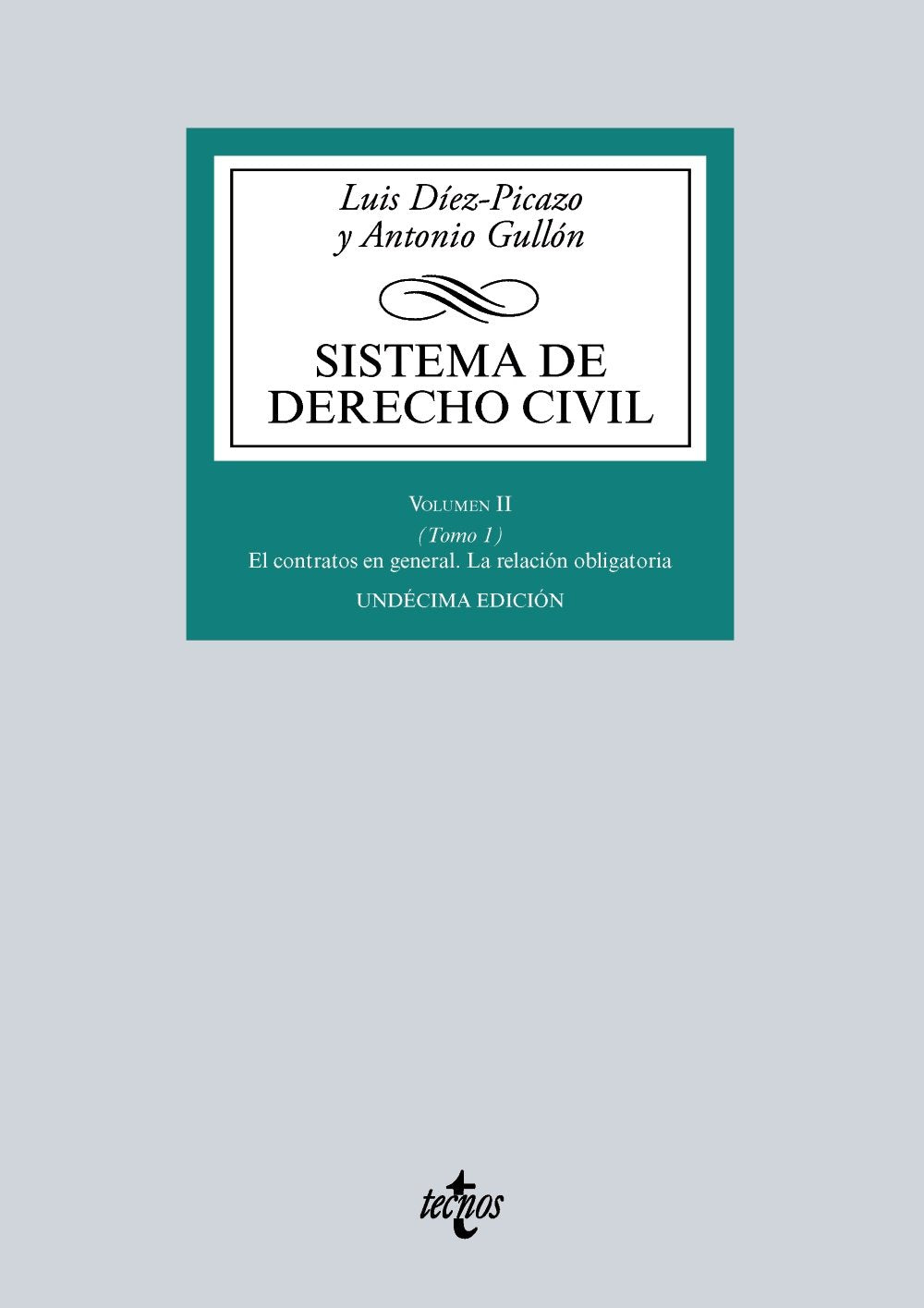 Sistema de Derecho Civil: Volumen II (Tomo 1) El contrato en general. La relación obligatoria (Derecho - Biblioteca Universitaria de Editorial Tecnos)