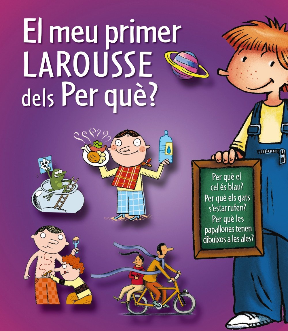 El meu primer Larousse dels Per què? (LAROUSSE - Infantil / Juvenil - Catalán - A partir de 5/6 años)