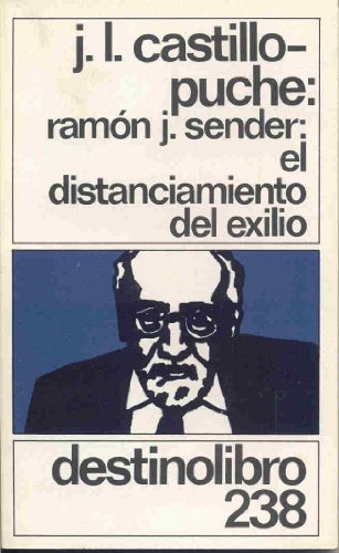 Ramón j. sender : el distanciamiento del exilio