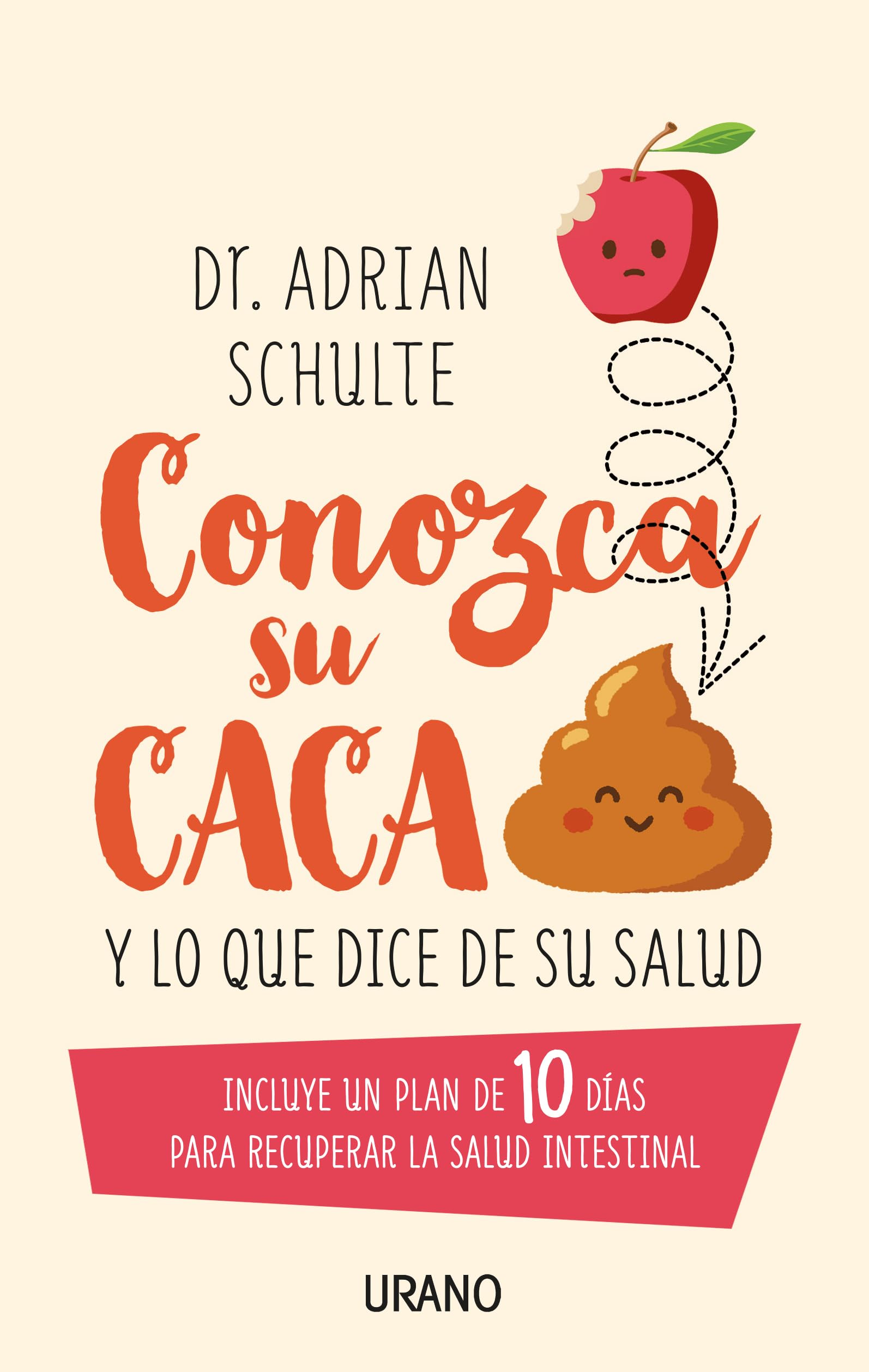 Conozca su caca: Y lo que dice de su salud (Medicinas complementarias)