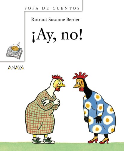 ¡Ay, no! (Primeros Lectores (1-5 Años) - Sopa De Cuentos)