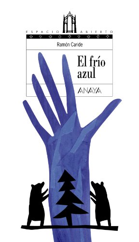 El frío azul (Literatura Juvenil (A Partir De 12 Años) - Espacio Abierto)