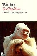 Goril·la blanc.: Memòries d'en Floquet de Neu (No Ficció)