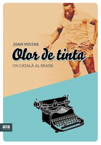Olor De Tinta: Un Catala Al Brasil (CATALAN)