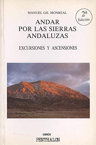 Andar por las sierras andaluzas, excursiones y ascensiones