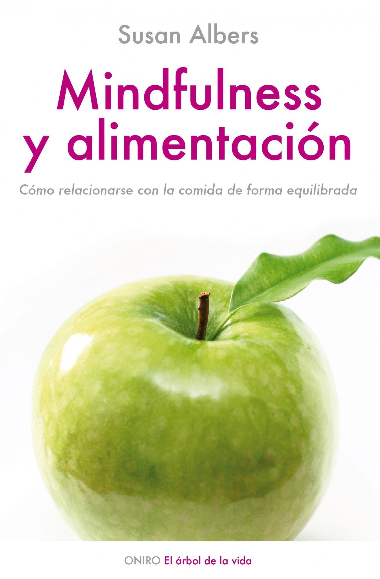 Mindfulness y alimentación: Cómo relacionarse con la comida de manera equilibrada (El Árbol de la Vida)