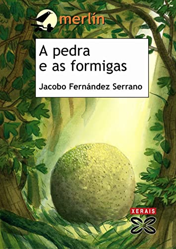 A pedra e as formigas (INFANTIL E XUVENIL - MERLÍN - De 7 anos en diante)