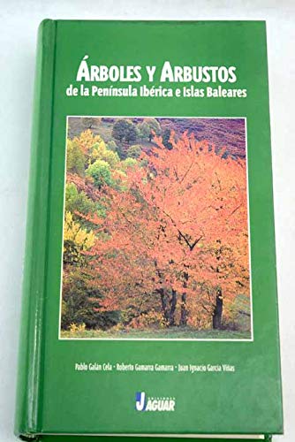 ARBOLES Y ARBUSTOS DE LA PENINSULA IBERICA Y BALEARES (SIN COLECCION)