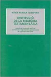 La Institucio De La Memoria Testamentaria.