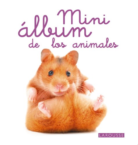 Mini Álbum Larousse de los animales (Larousse - Infantil / Juvenil - Castellano - A Partir De 3 Años)