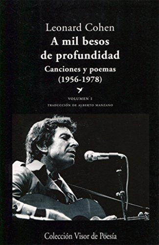 A mil besos de profundidad: Canciones y poemas (1956 - 1978). Volumen I: 804 (Visor de Poesía)