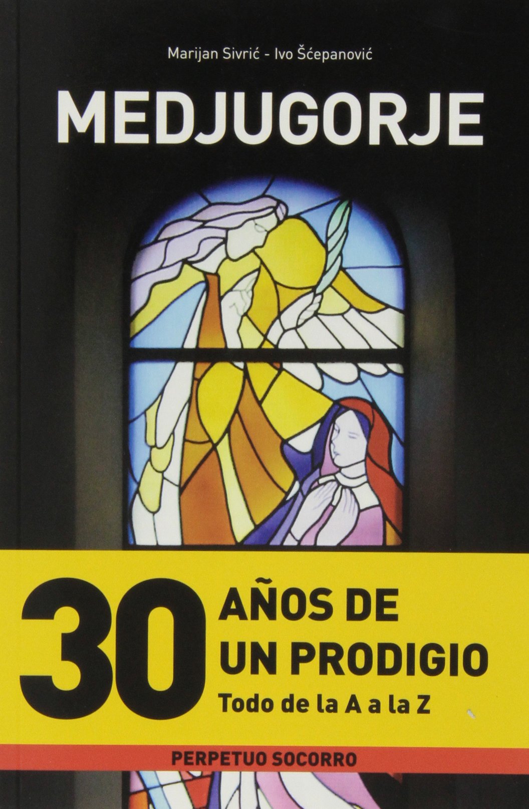 Medjugorje. 30 Aﾥos De Un Prodigio