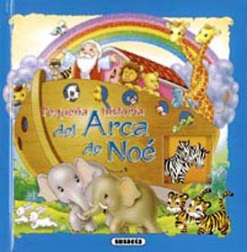 PEQUE?A HISTORIA DEL ARCA DE NOE (SIN COLECCION)