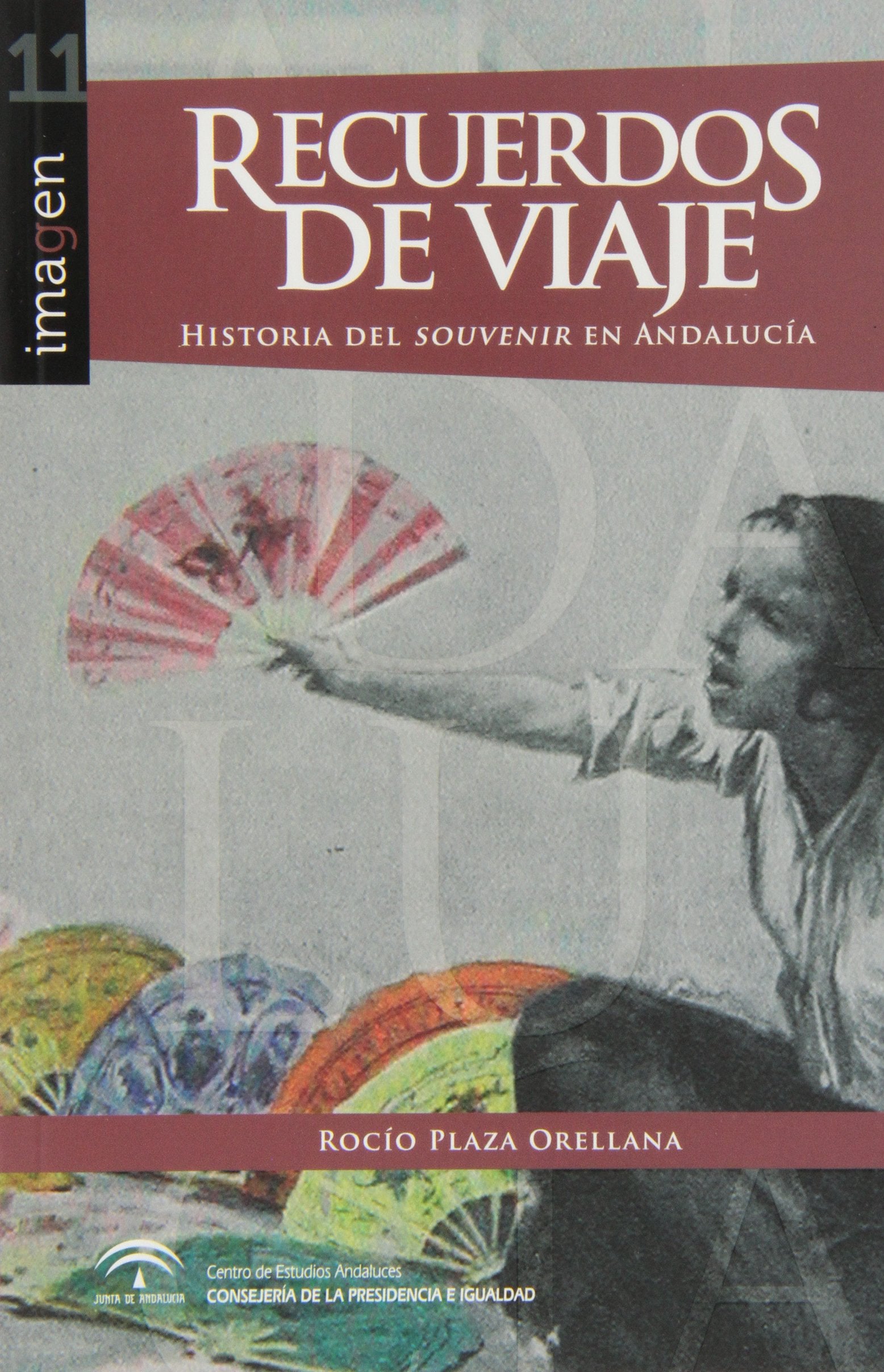Recuerdos de viaje: Historia del souvenir en Andalucía (Imagen)