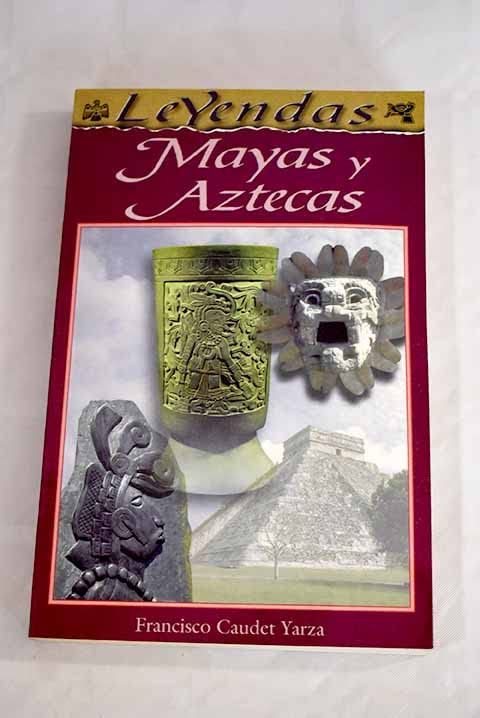 Leyendas mayas y aztecas