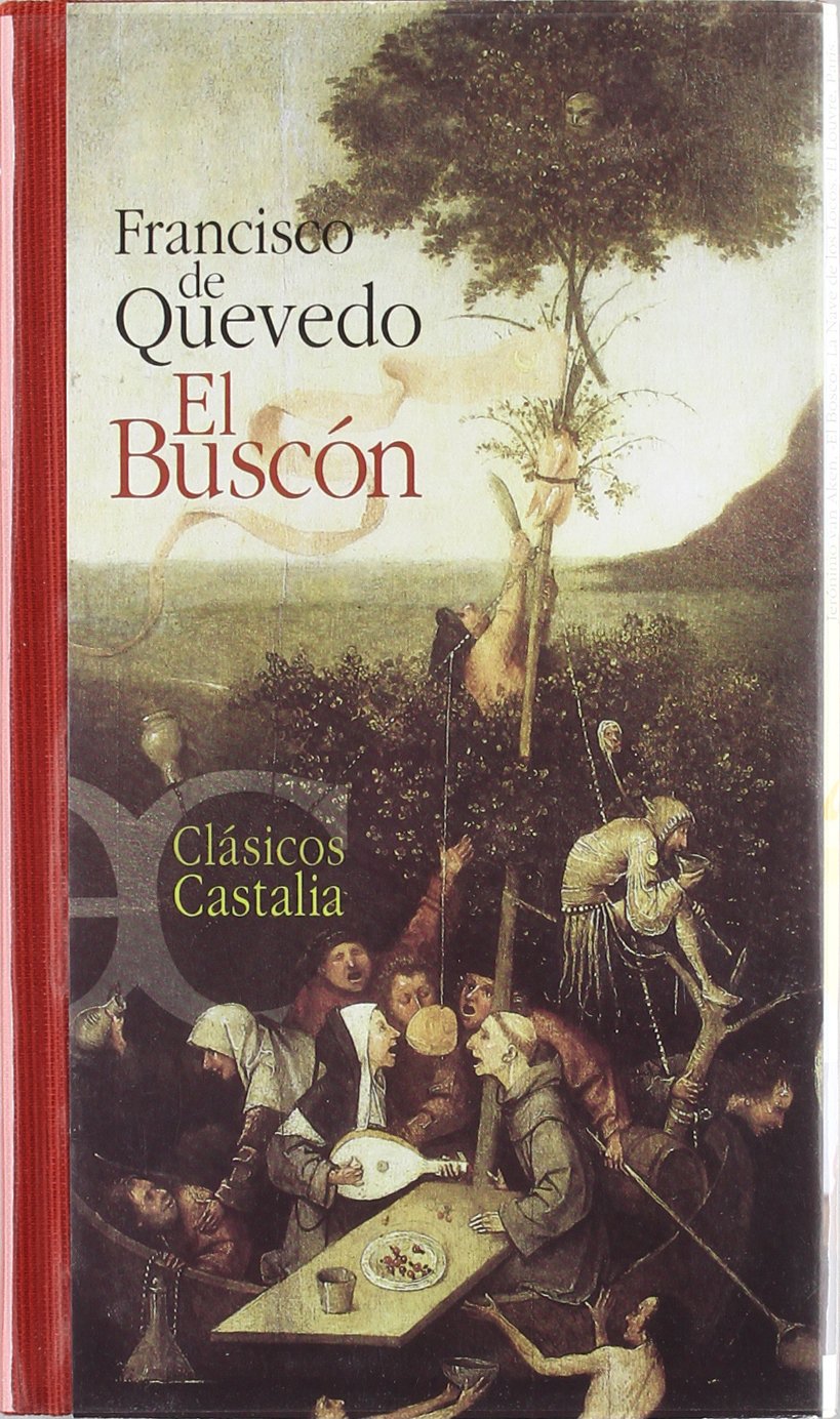 El Buscón. 2ª edición corregida y renovada (CLASICOS CASTALIA 35 ANIVERSARIO)