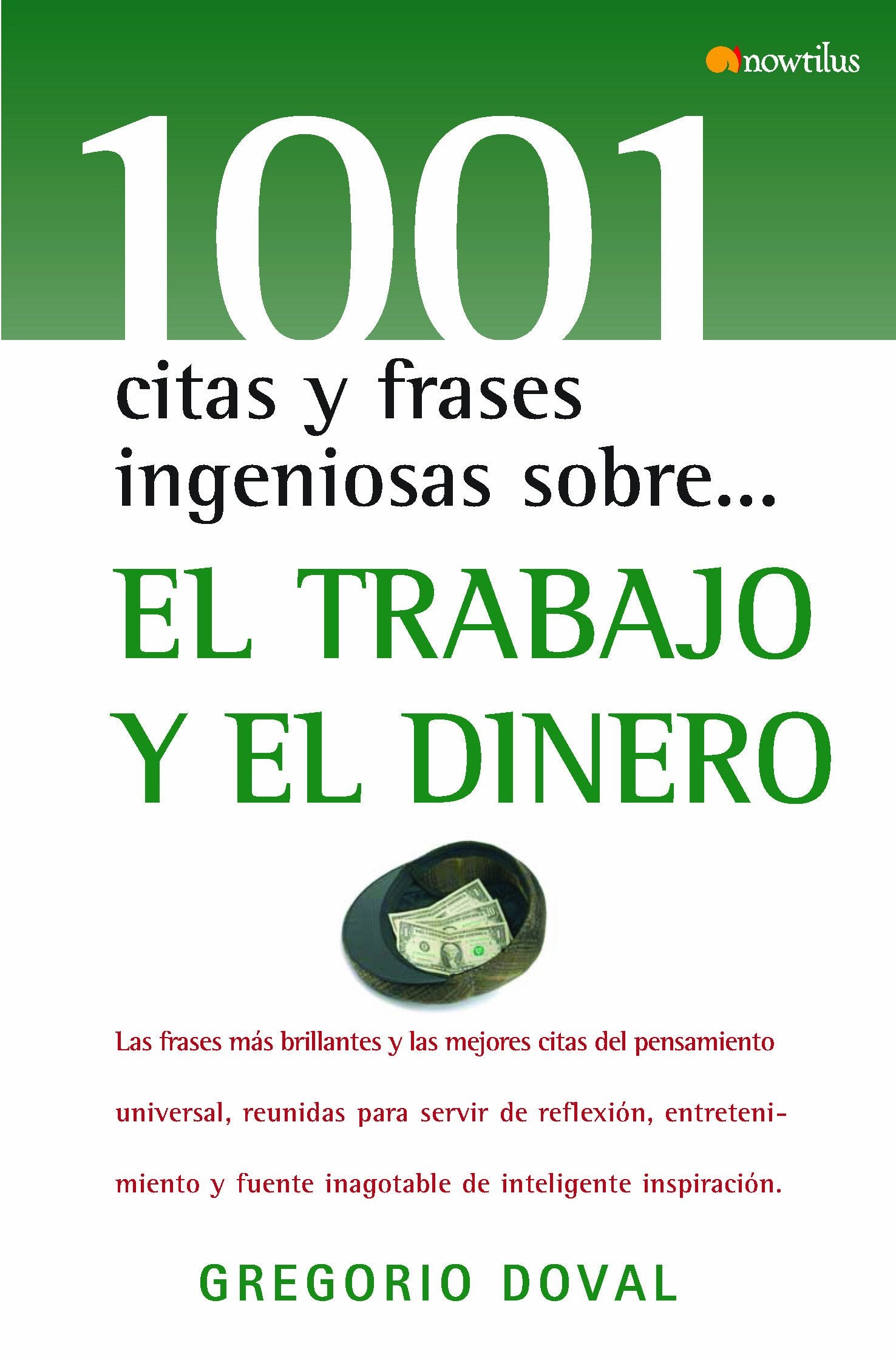 El trabajo y el dinero (1001 citas y frases ingeniosas)