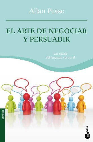 El arte de Negociar y Persuadir: 1 (Prácticos siglo XXI)