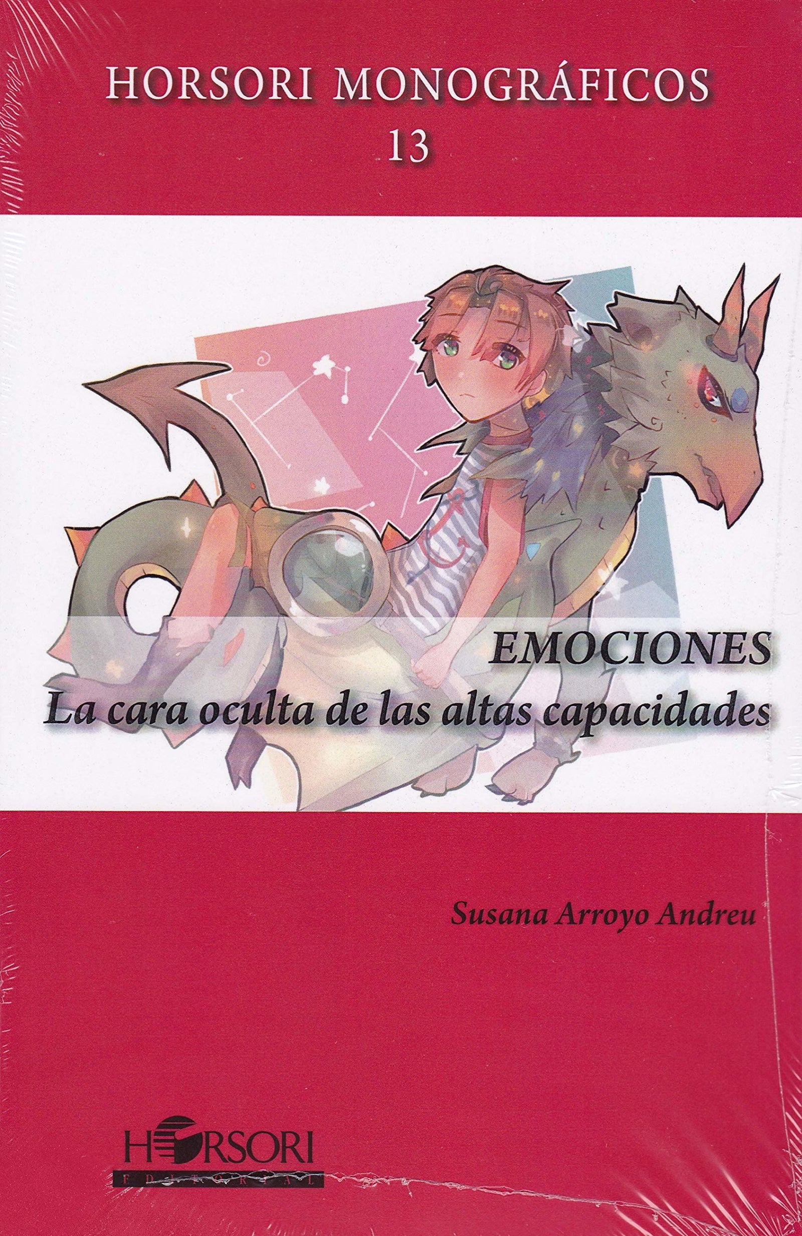 EMOCIONES: La cara oculta de las altas capacidades: 13 (Horsori Monográficos)