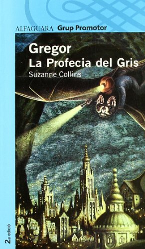 Gregor La Profecia Del Gris (LECTURAS)
