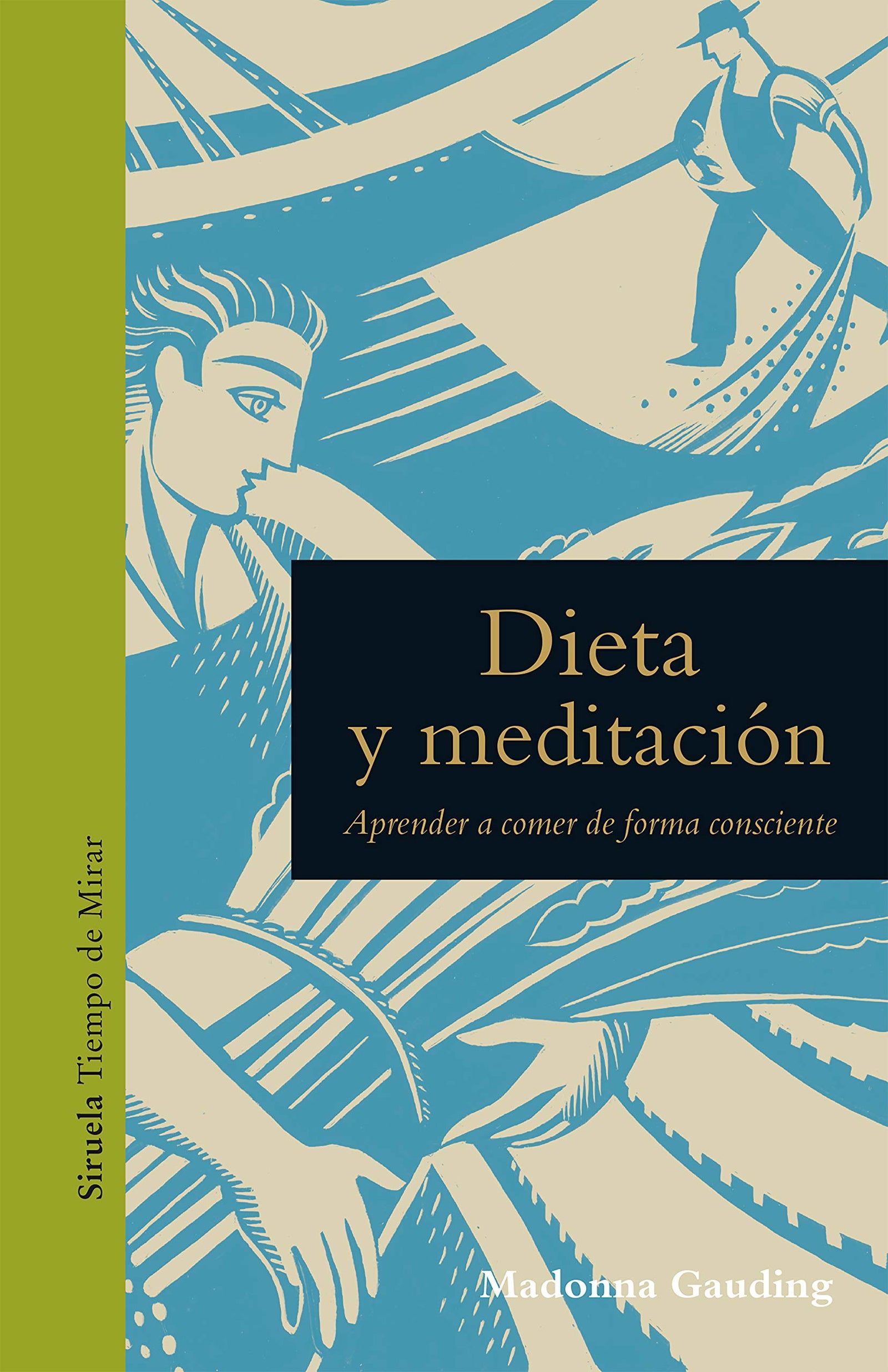 Dieta y meditación: Aprender a comer de forma consciente: 18 (Tiempo de Mirar)