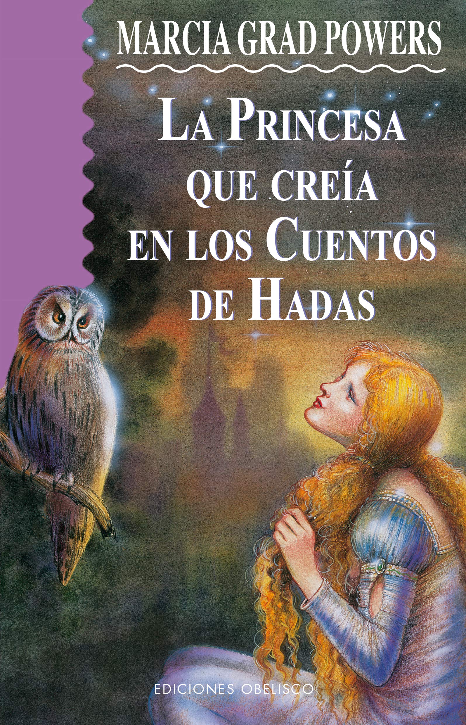 LA Princesa Que Creia En Los Cuentos De Hadas / The Princess who Believed in Fairy Tales