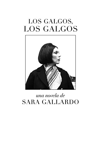 Los galgos, los galgos (SIN COLECCION)