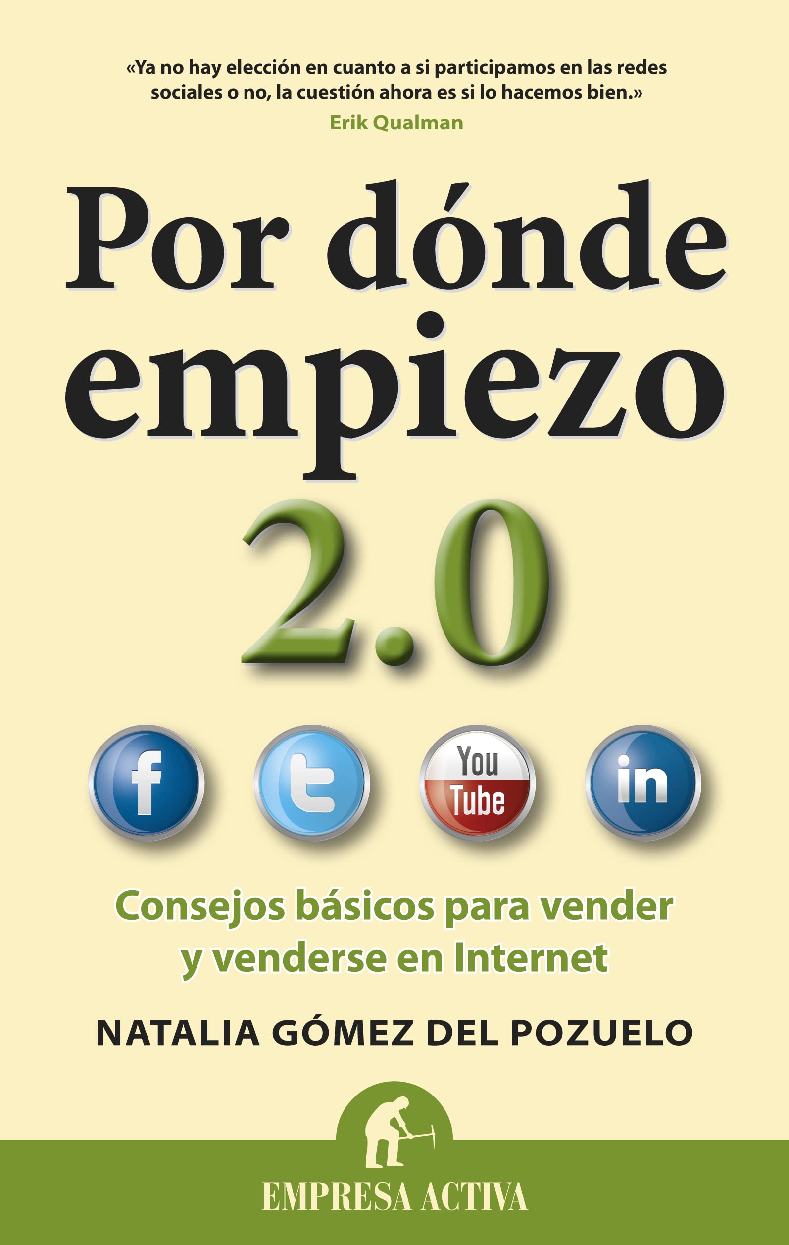 Por dónde empiezo 2.0: Consejos básicos para tener una adecuada presencia en la red (Gestión del conocimiento)