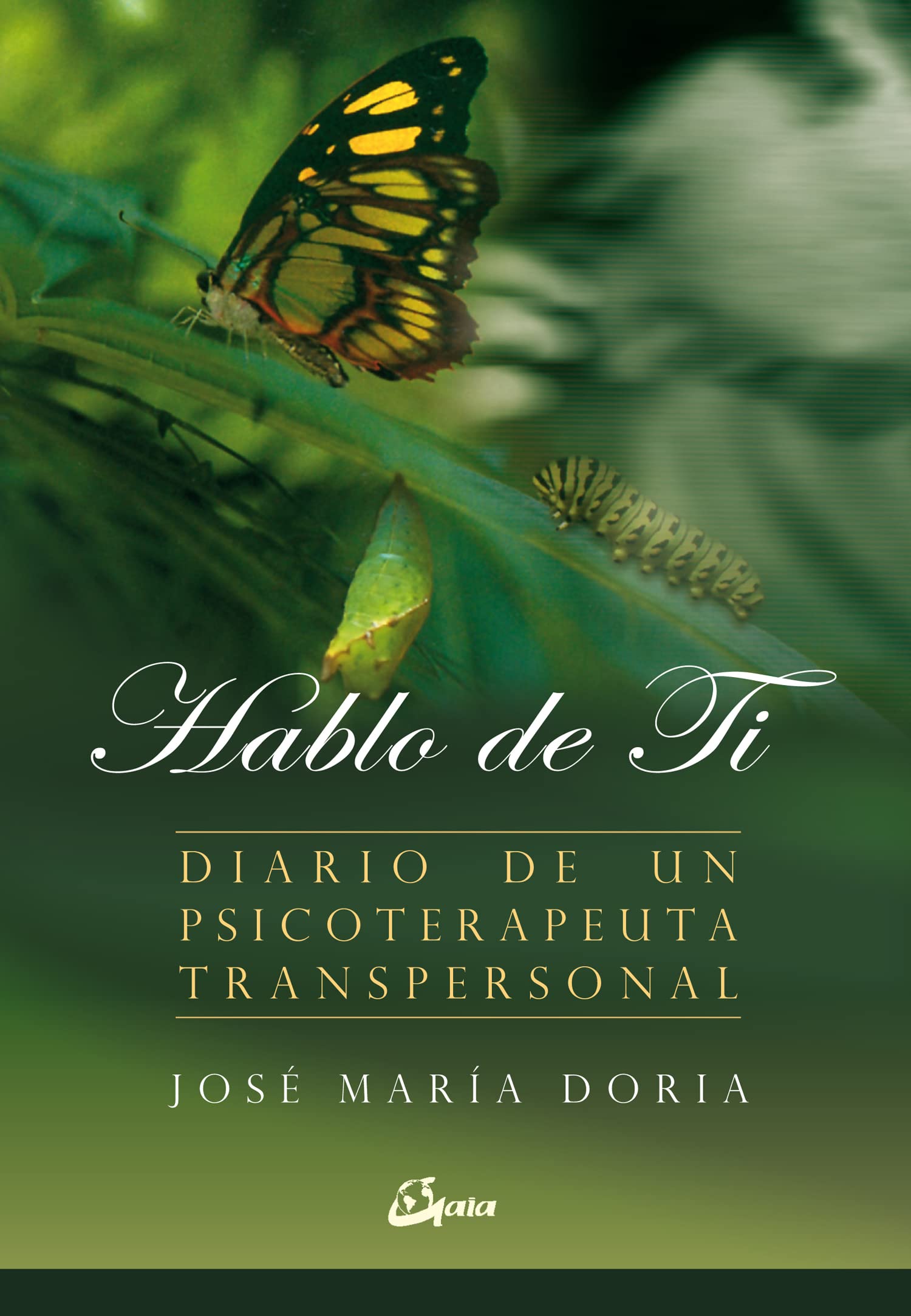 Hablo de ti: Diario de un psicoterapeuta transpersonal (Serendipity)