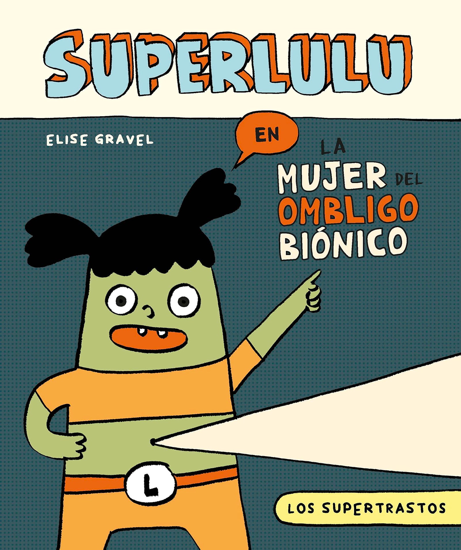 Los supertrastos: Superlulu - La mujer del ombligo biónico (Supertrastos (O.C.))