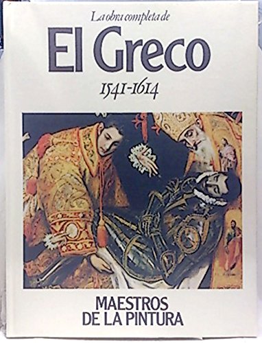 Maestros de la pintura, 18. La obra completa El Greco 1541-1614