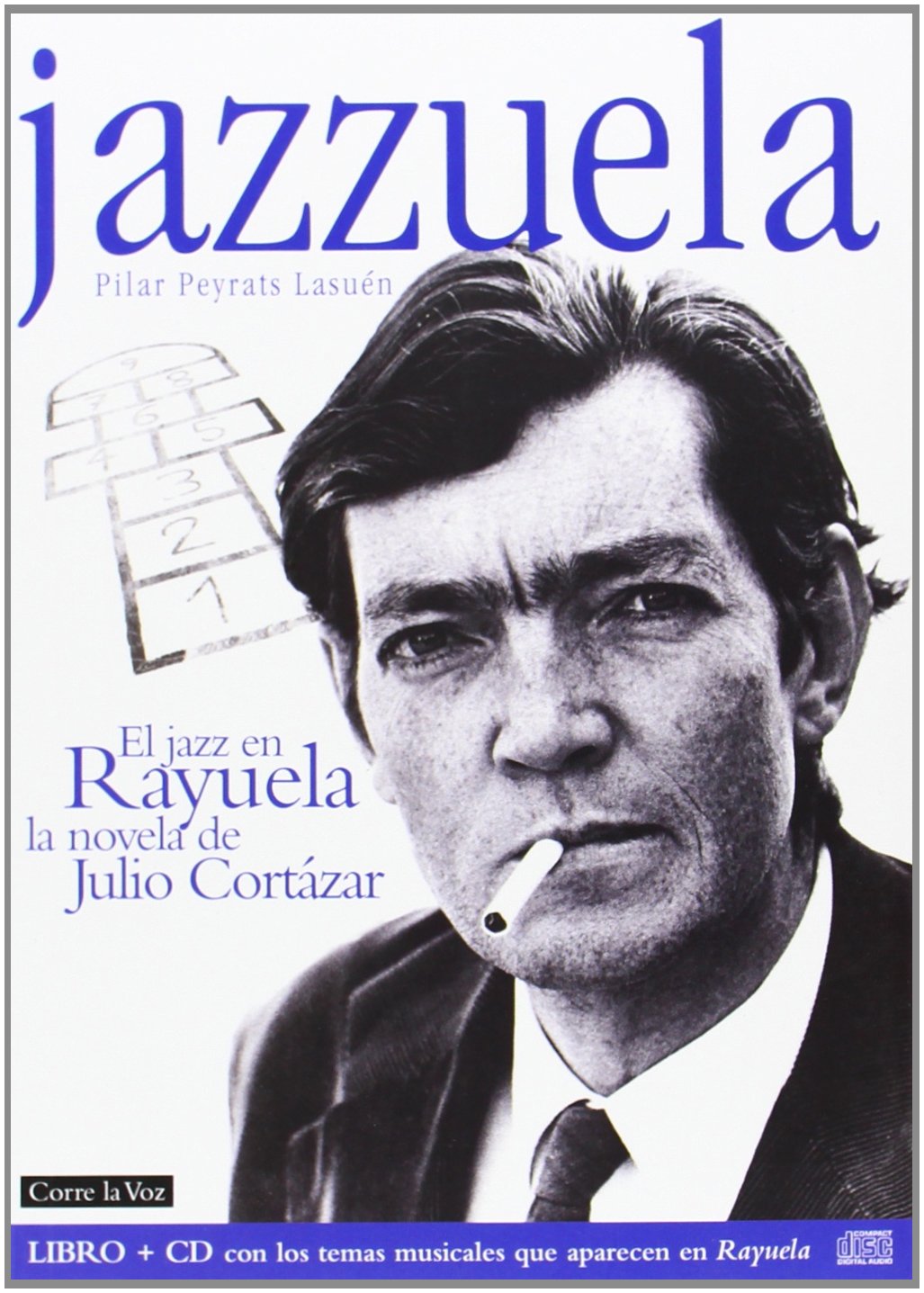 Jazzuela: El jazz en Rayuela, la novela de Julio Cortázar (libro+cd) (MUSICA)