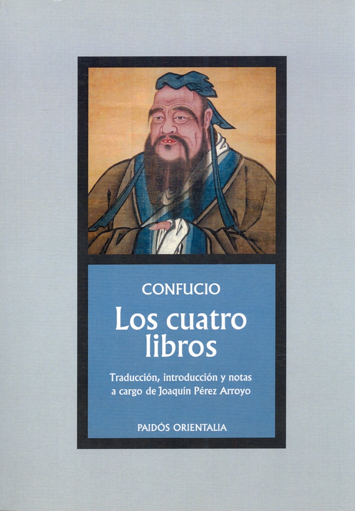 Los cuatro libros: Traducción, introducción y notas a cargo de Joaquín Pérez Arroyo: 1 (Orientalia)