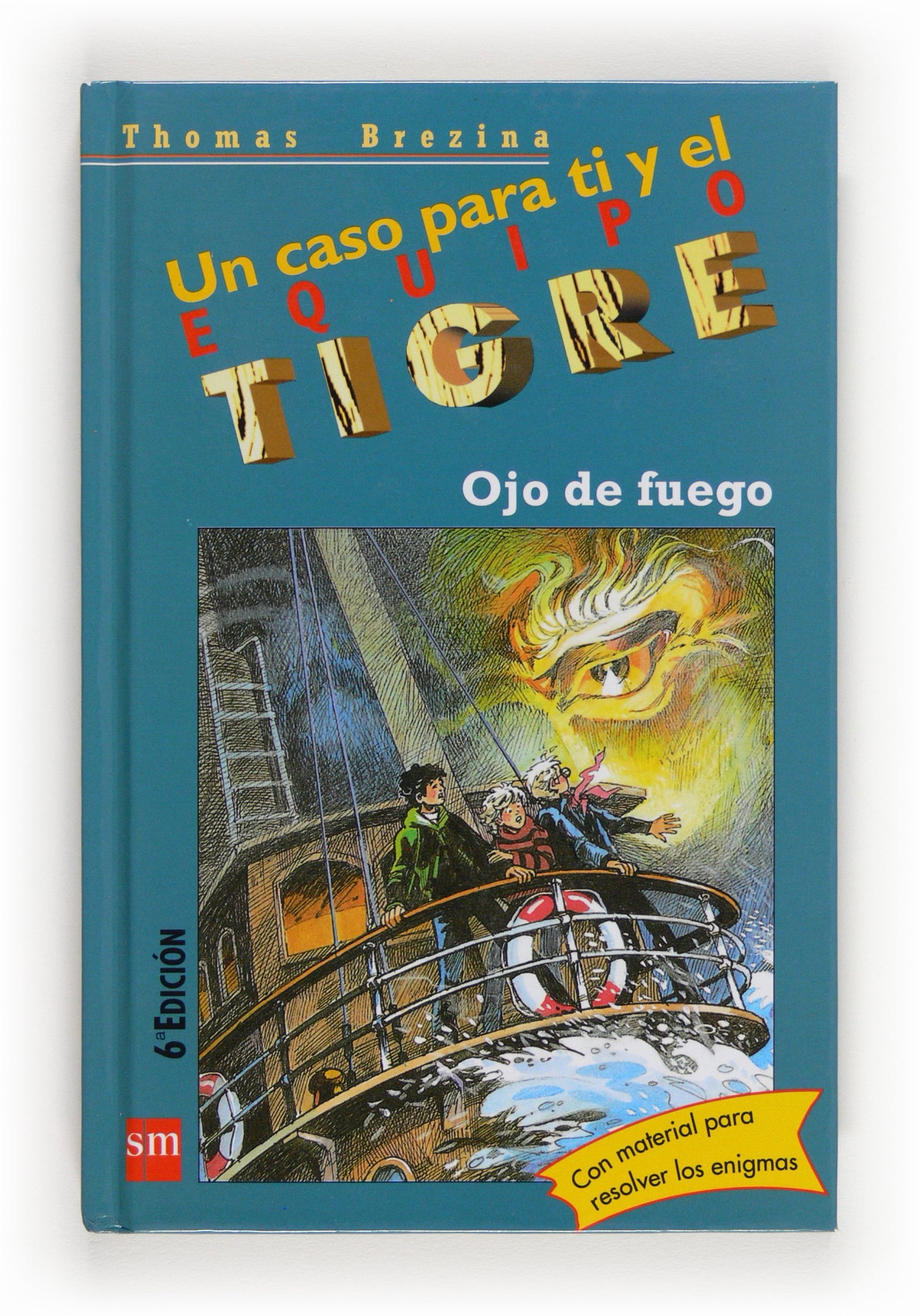 Ojo de fuego: 18 (Equipo tigre)