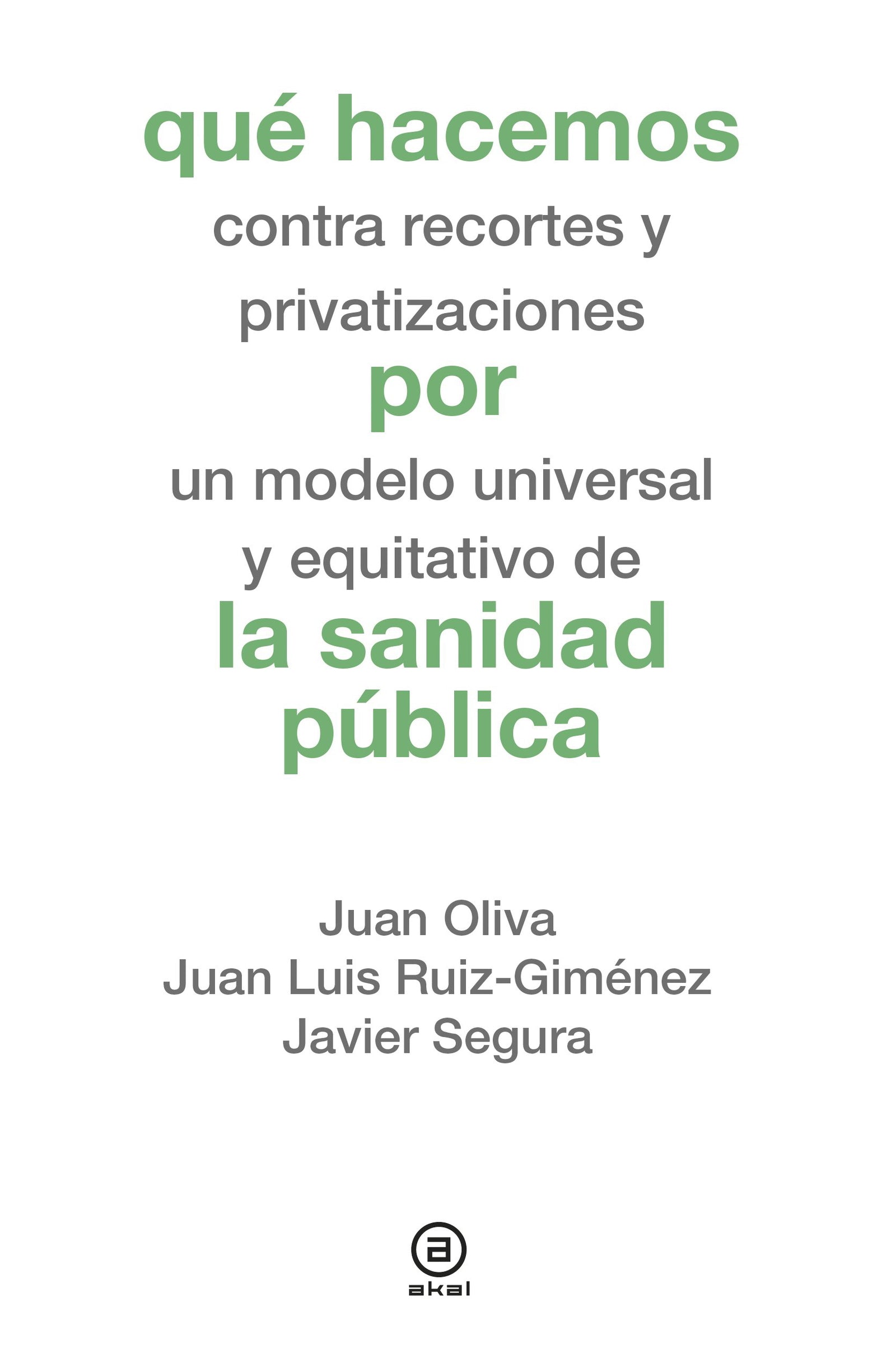 Qué Hacemos Por La Sanidad Pública (QUE HACEMOS)