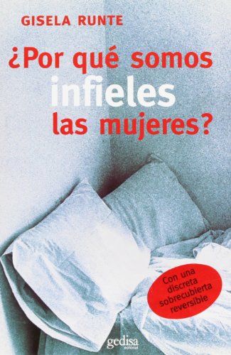 ¿Por qué somos infieles las mujeres? (SIN COLECCION)