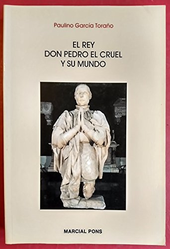El rey don Pedro el cruel y su mundo