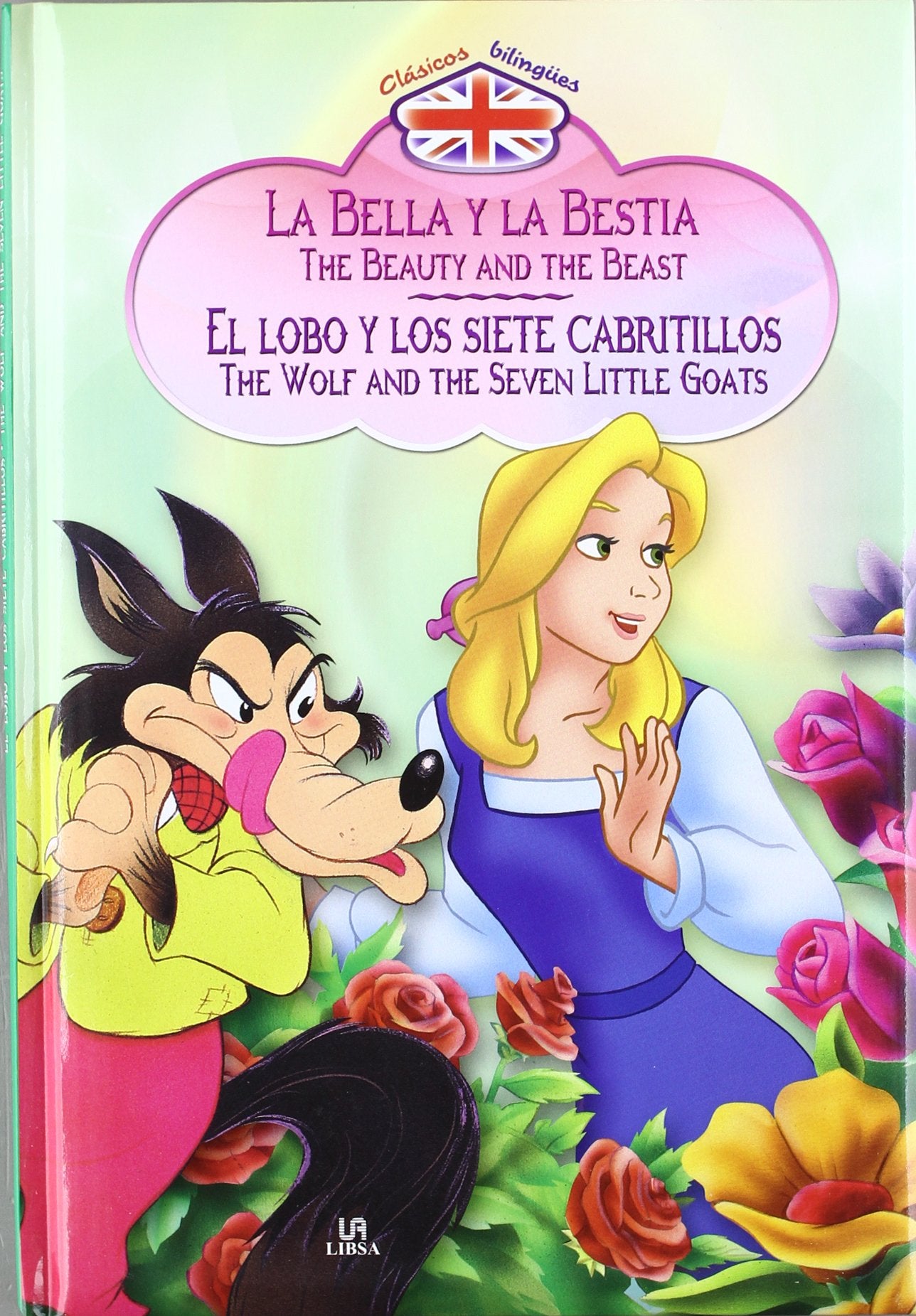 La Bella y la Bestia- El Lobo y los Siete Cabritillos: The Beauty and the Beast - The Wolf and the Seven Little Goats (Clásicos Bilingües)