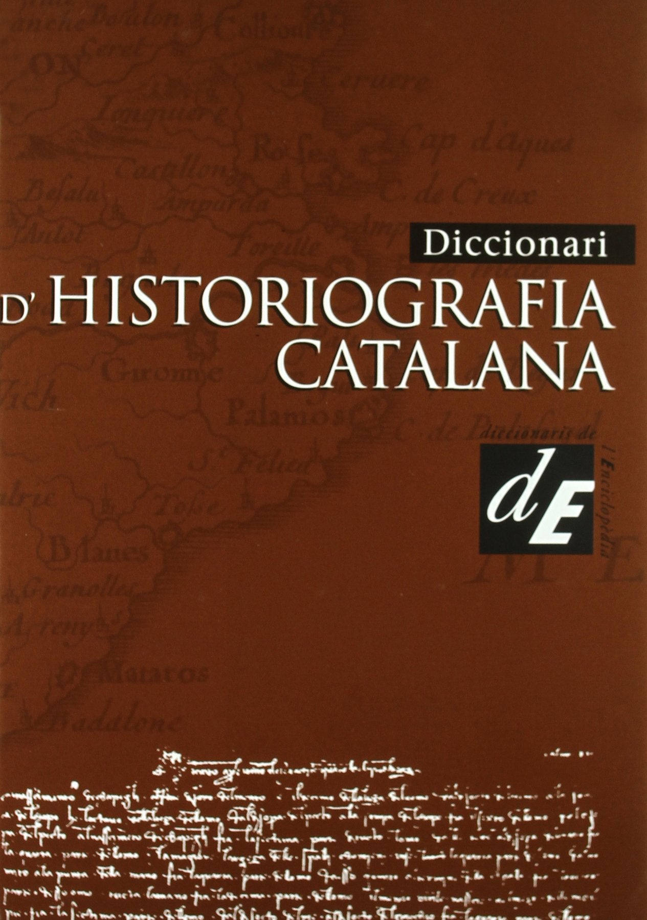 Diccionari d'historiografia catalana: 3 (Diccionaris Temàtics)