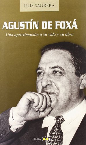 Agustín de Foxá : aproximación a su vida y obra