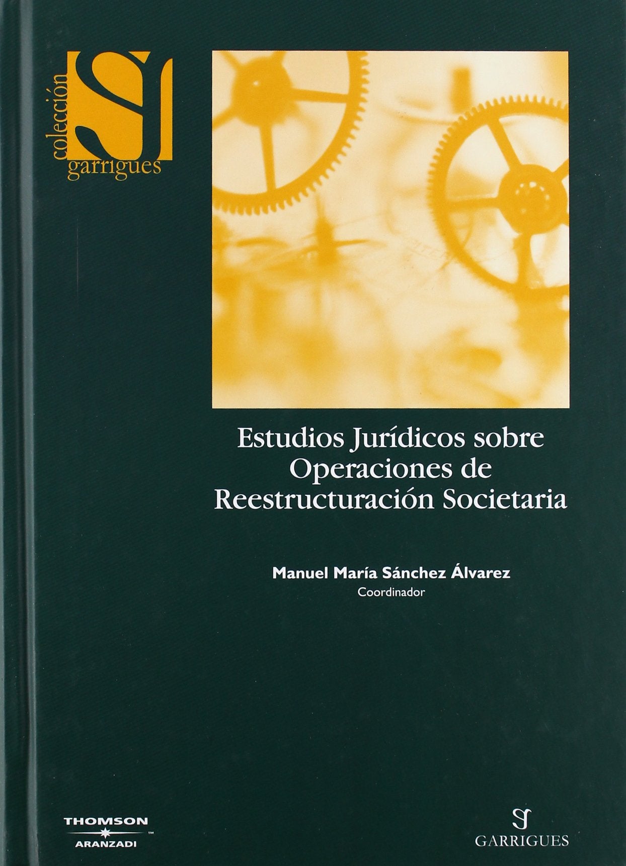 Estudios Jurídicos sobre Operaciones de Reestructuración Societaria (Especial)